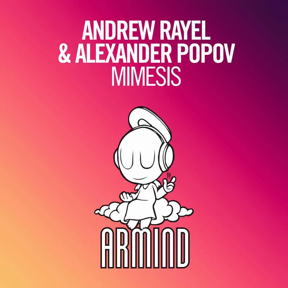 Andrew Rayel Alexander Popov Mimesis