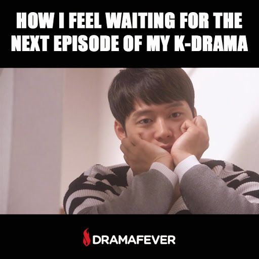 Waiting For A New K-Drama Episode